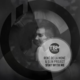 RENÉ DE LA MONÉ & SLIN PROJECT - STAY WITH ME